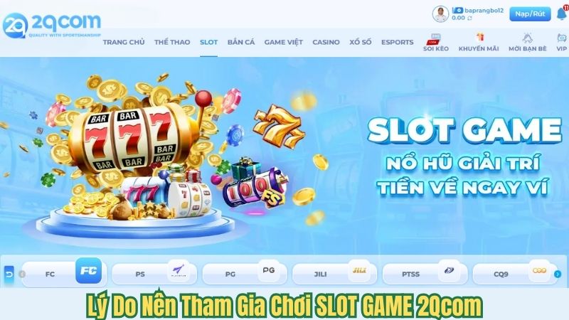 ly-do-nen-tham-gia-choi-slot-game-2qcom